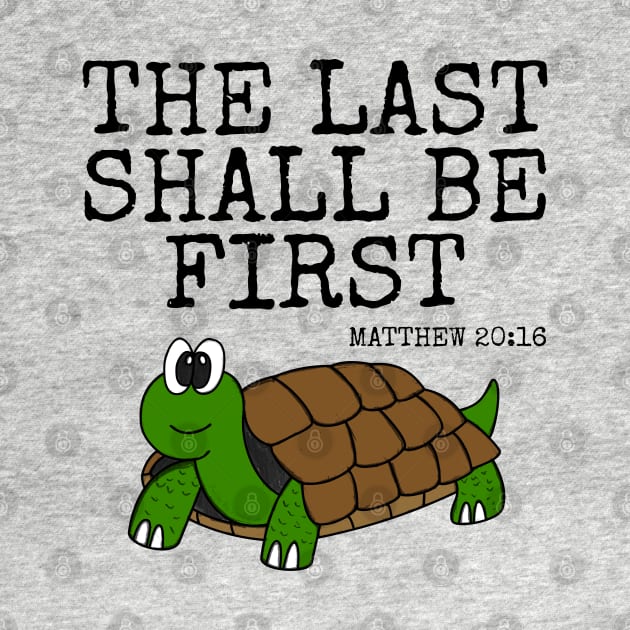 The Last Shall Be First, Tortoise Church Funny by doodlerob